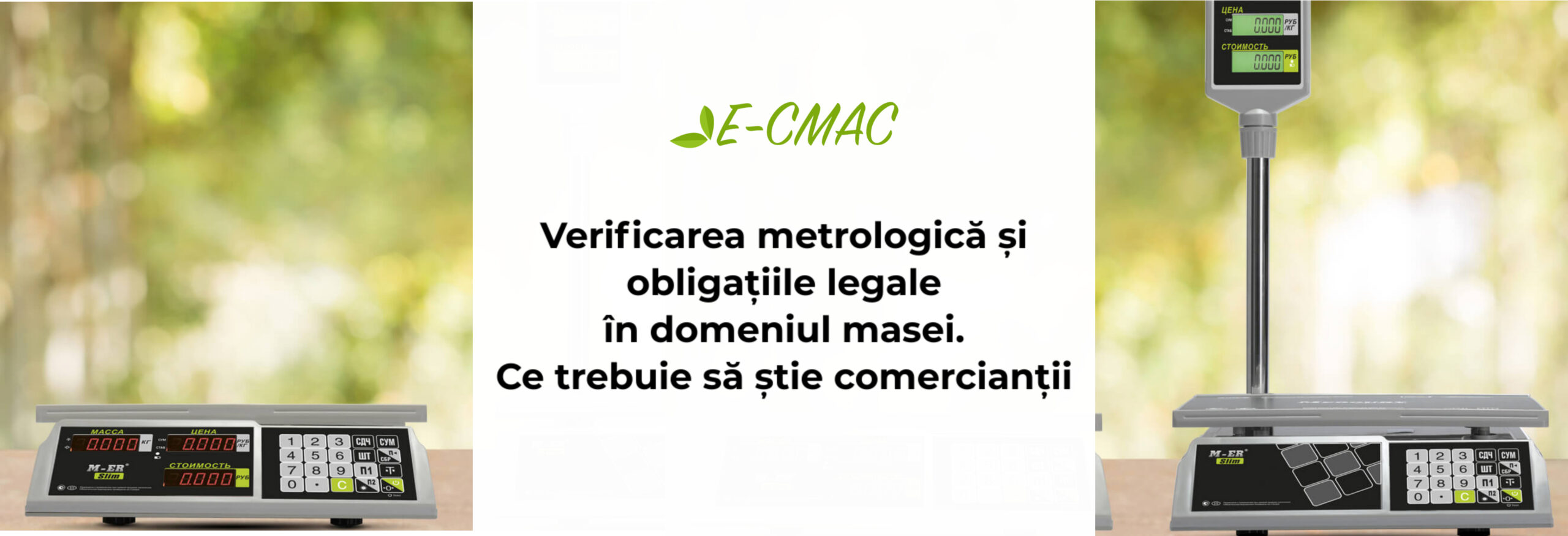 Verificarea metrologică a cântarelor comerciale: servicii oferite de CMAC pentru conformitate și corectitudine.