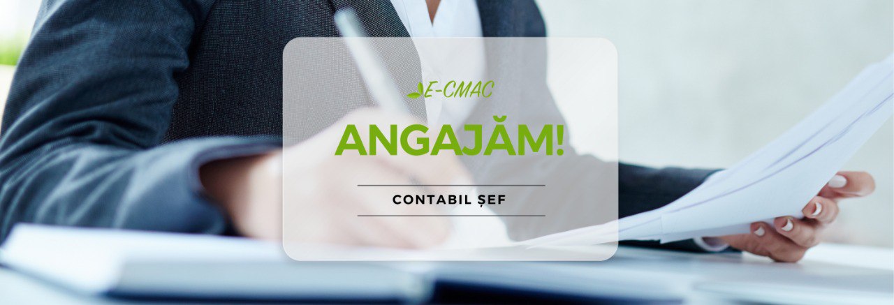 Anunț de angajare Contabil-Șef la CMAC