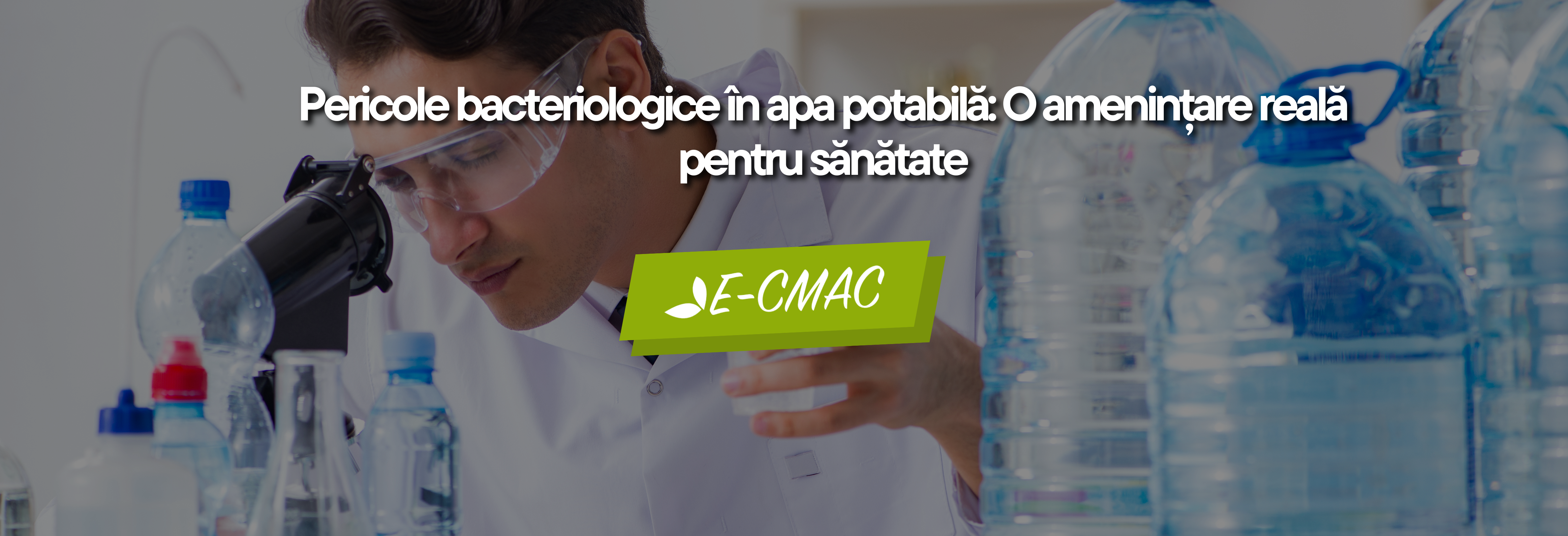 Analize bacteriologice ale apei potabile – siguranță pentru sănătate
