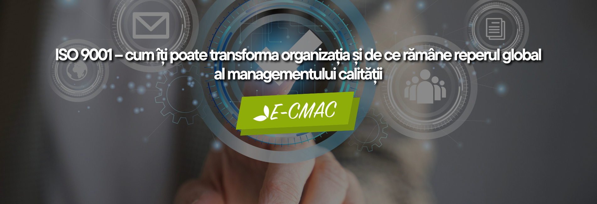 Aplicarea ISO 9001 în sistemul de management al calității al organizației